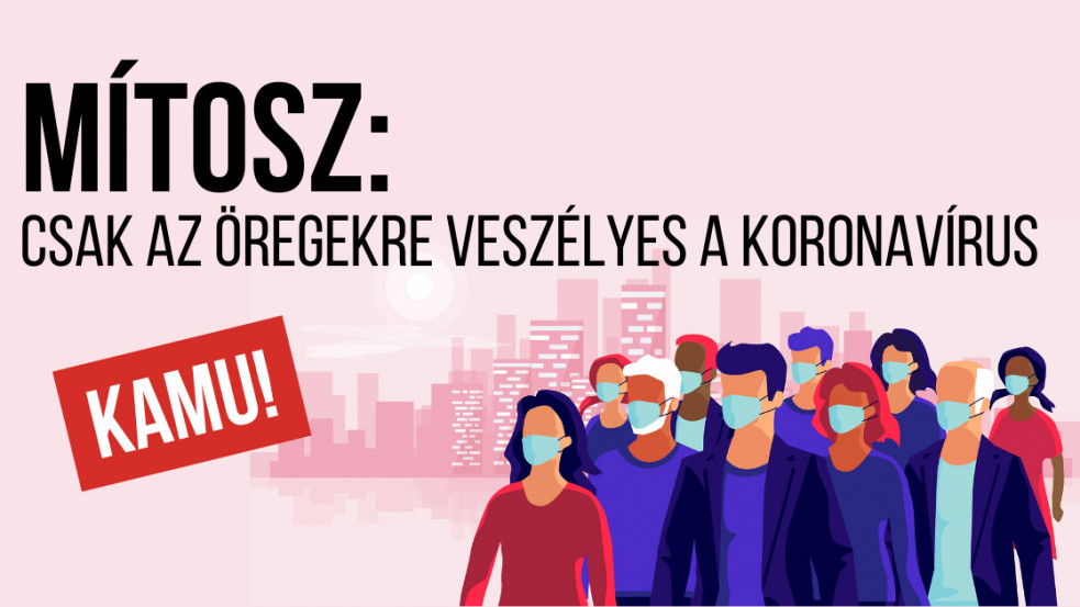 MÍTOSZROMBOLÓK: Valóban "csak" az idősekre veszélyes a koronavírus?